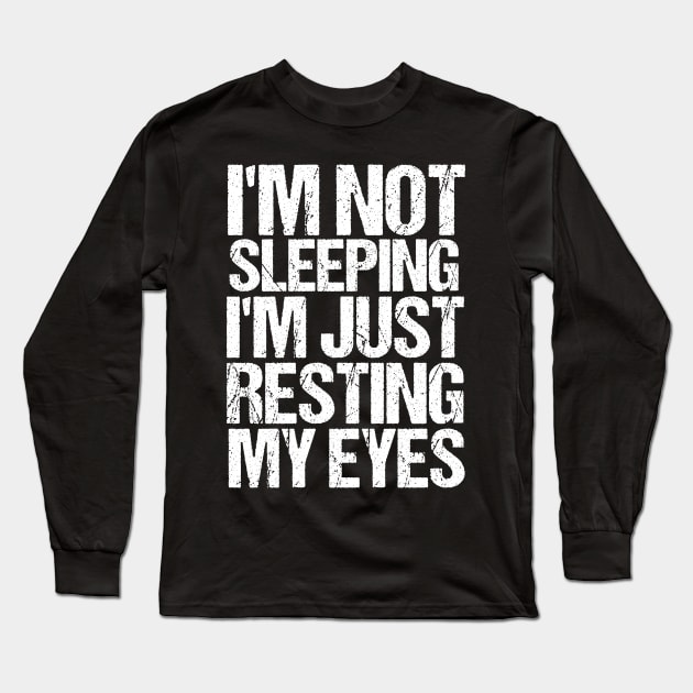 I'm Just Resting My Eyes Funny Balding Dad BOD Long Sleeve T-Shirt by Emouran